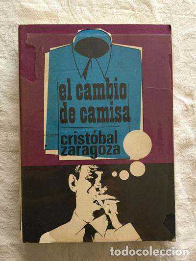 Libros: El cambio de camisa - Crist&oacute;bal Zaragoza - Foto 1