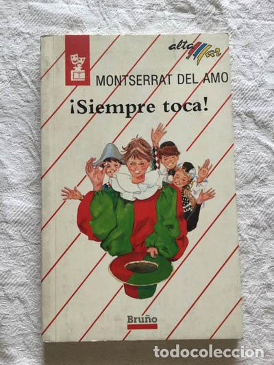 Libros: &iexcl;Siempre toca! - Montserrat de Amo - Foto 1