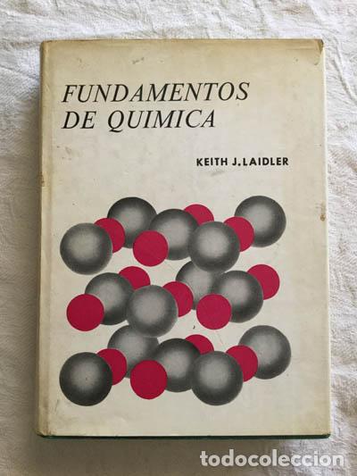 Libros: Fundamentos de qu&iacute;mica - Keith J. Laidler - Foto 1