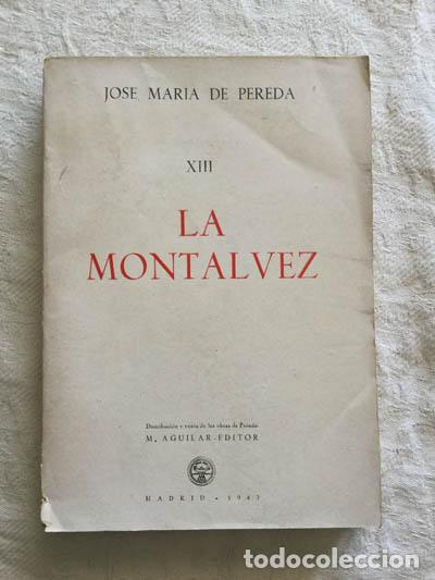 Libros: La Montalvez - Jos&eacute; Mar&iacute;a de Pereda - Foto 1