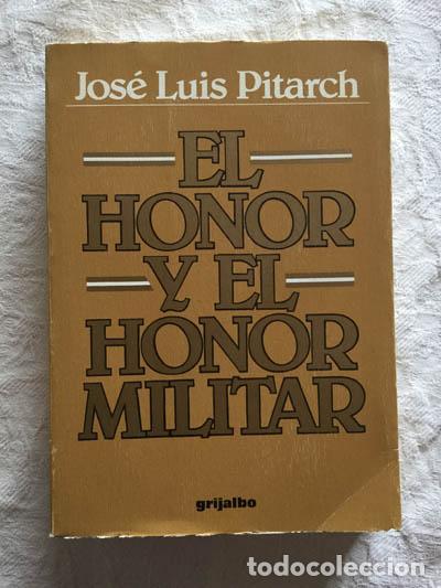 Libros: El honor y el honor militar - Jos&eacute; Luis Pitarch - Foto 1