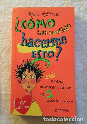 Libros: &iquest;C&oacute;mo has podido hacerme esto? - Rosie Rushton - Foto 1