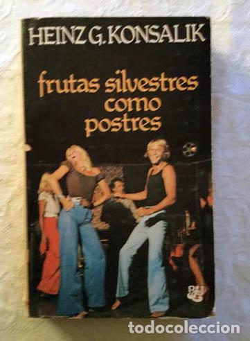 Libros: Frutas silvestres como postres - Heinz G. Konsalik - Foto 1