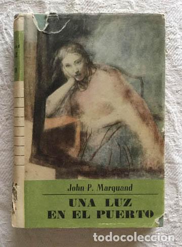 Libros: Una luz en el puerto - John P. Marquand - Foto 1