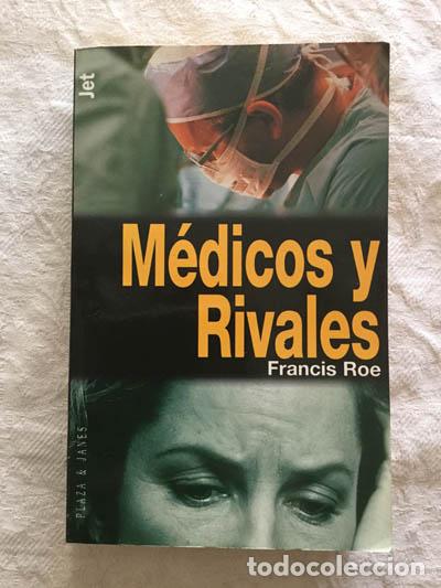Libros: M&eacute;dicos y rivales - Francis Roe - Foto 1