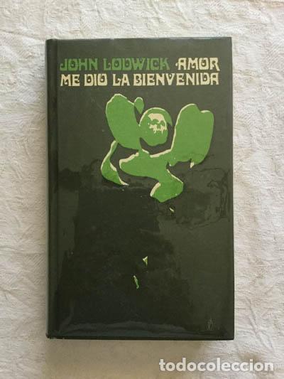 Libros: Amor me dio la bienvenida - John Lodwick - Foto 1