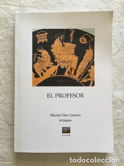 Libros: El Profesor - Pl&aacute;cido D&iacute;ez Gansert - Foto 1