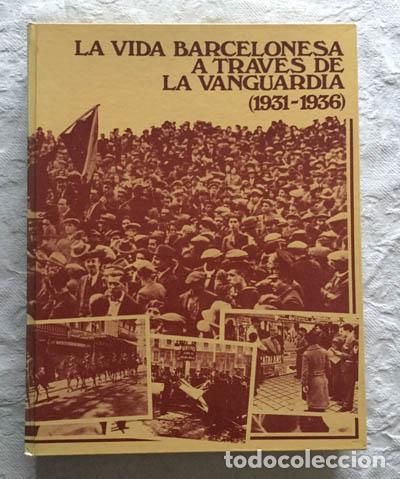 Libros: La vida barcelonesa a trav&eacute;s de la vanguardia (1931-1936) - Foto 1