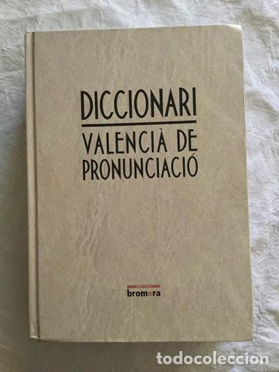 Libros: Diccionari. Valenci&agrave; de pronunciaci&oacute; - Josep Lacreu - Foto 1