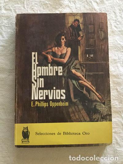 Libros: El hombre sin nervios - E. Phillips Oppenheim - Foto 1