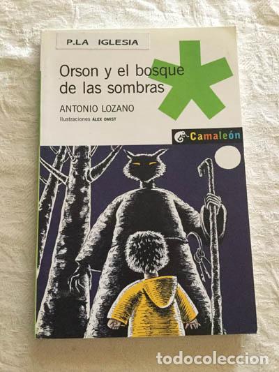 Libros: Orson y el bosque de las sombras - Antonio Lozano - Foto 1