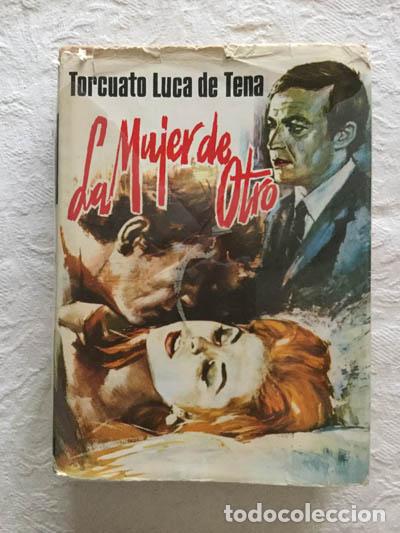 Libros: La mujer del otro - Torcuato Luca de Tena - Foto 1
