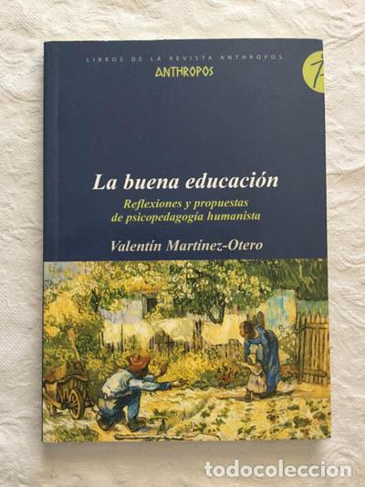 Libros: La buena educaci&oacute;n - Valent&iacute;n Mart&iacute;nez-Otero - Foto 1