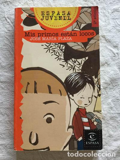 Libros: Mis primos est&aacute;n locos - Jos&eacute; Mar&iacute;a Plaza - Foto 1