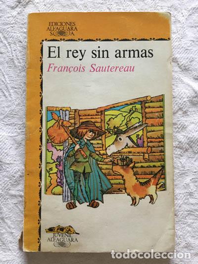 Libros: El rey sin armas - Fran&ccedil;ois Sautereau - Foto 1