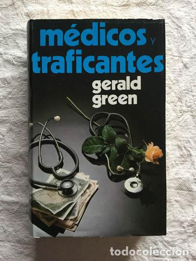 Libros: M&eacute;dicos y traficantes - Gerald Green - Foto 1