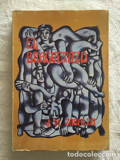 Libros: El braguetazo - J.M. Zabalza - Foto 1