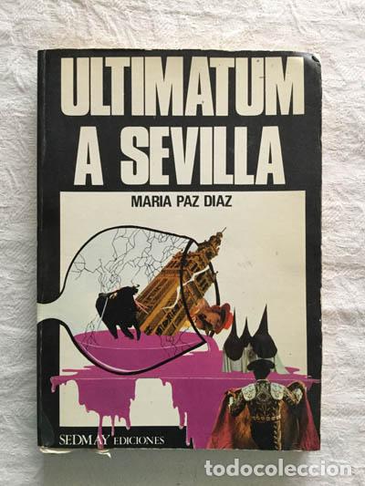 Libros: Ultimatum a Sevilla - Mar&iacute;a Paz D&iacute;az - Foto 1