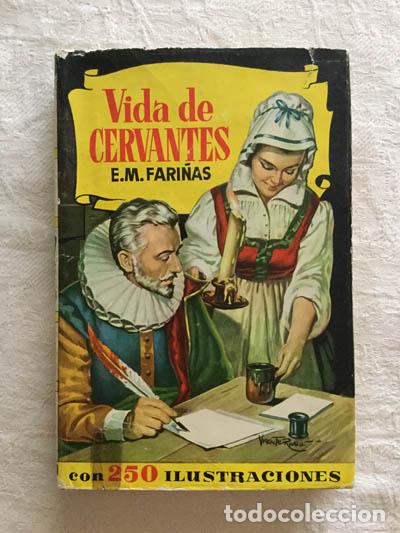 Libros: Vida de Cervantes - E.M. Fari&ntilde;as - Foto 1