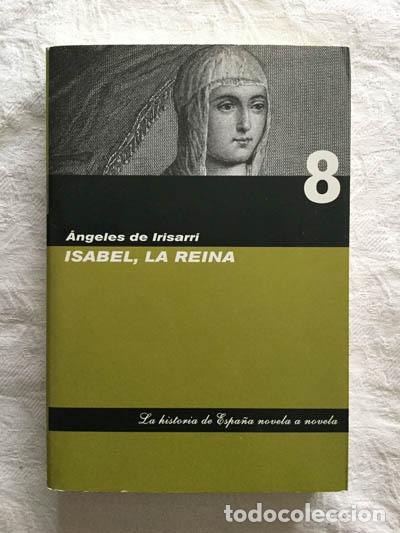Libros: Isabel, la reina - &Aacute;ngeles de Irisarri - Foto 1