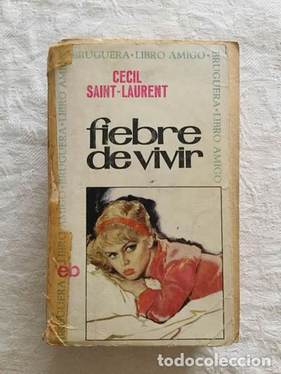 Libros: Fiebre de vivir - Cecil Saint-Laurent - Foto 1