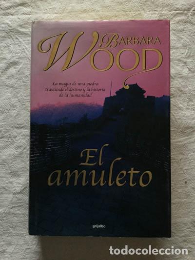 Libros: El amuleto - Barbara Wood - Foto 1