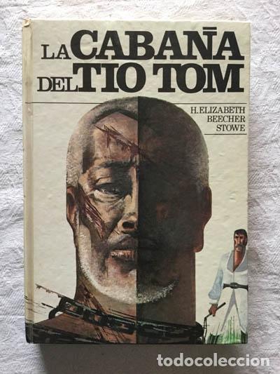 Libros: La caba&ntilde;a del t&iacute;o Tom - H. Elizabeth Beecher Stowe - Foto 1