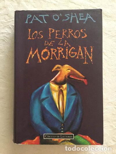 Libros: Los perros de la M&oacute;rrigan - Pat O`Shea - Foto 1