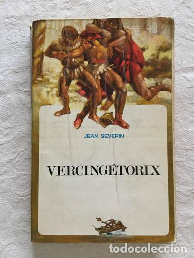 Libros: Vercing&eacute;torix - Jean Severin - Foto 1