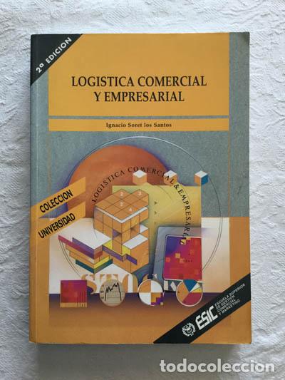Libros: Log&iacute;stica comercial y empresarial - Ignacio Soret los Santos - Foto 1