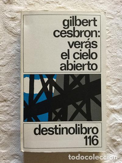 Libros: Ver&aacute;s el cielo abierto - Gilbert Cesbron - Foto 1