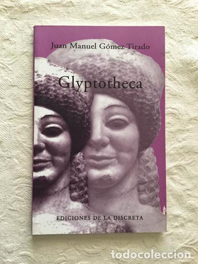 Libros: Glyptotheca - Juan Manuel G&oacute;mez Tirado - Foto 1