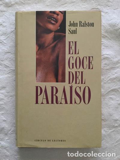 Libros: El goce del para&iacute;so - John Ralston Saul - Foto 1
