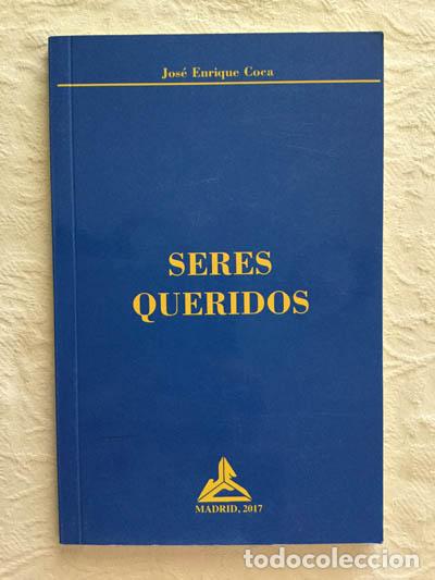Libros: Seres queridos - Jos&eacute; Enrique Coca - Foto 1