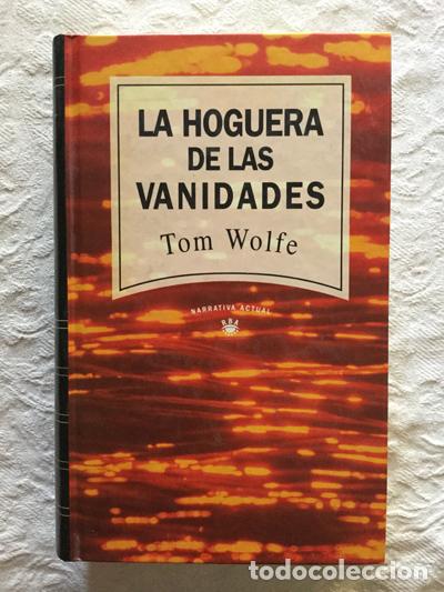 Libros: La hoguera de las vanidades - Tom Wolfe - Foto 1