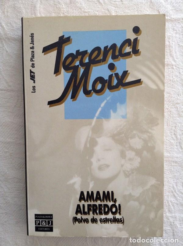 Libros: Amami, Alfredo! - Terenci Moix - Foto 1