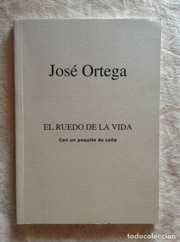 Libros: El ruedo de la vida - Jos&eacute; Ortega - Foto 1