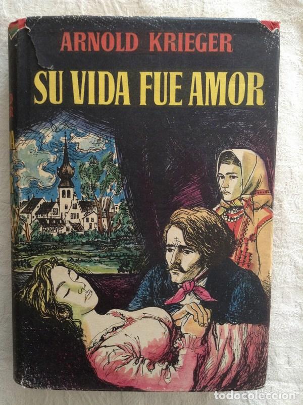 Libros: Su vida fue amor - Arnold Krieger - Foto 1