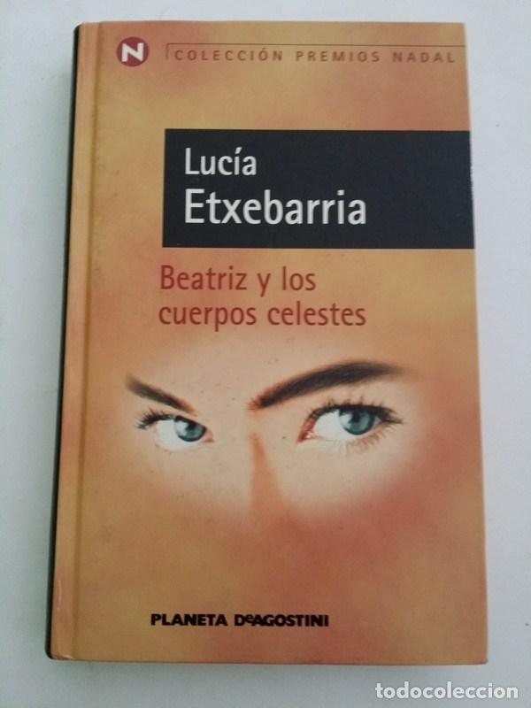 Libros: Beatriz y los cuerpos celestes - Lucia Etxebarria - Foto 1