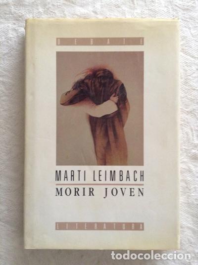 Libros: Morir joven - Marti Leimbach - Foto 1