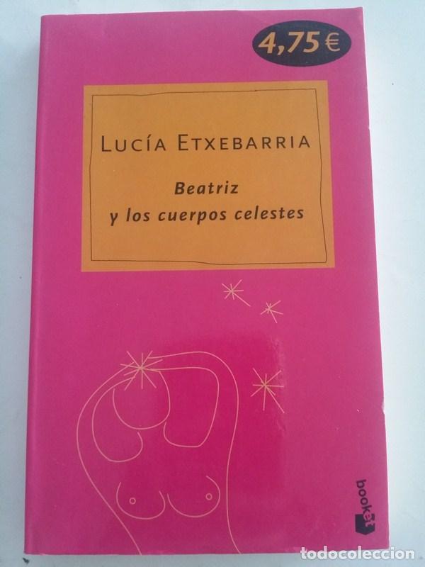 Libros: Beatriz y los cuerpos celestes - Lucia Etxebarria - Foto 1