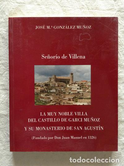 Libros: Se&ntilde;or&iacute;o de Villena - Jos&eacute; M&ordf; Gonz&aacute;lez Mu&ntilde;oz - Foto 1
