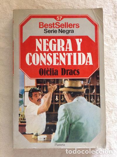 Libros: Negra y consentida - Of&eacute;lia Dracs - Foto 1