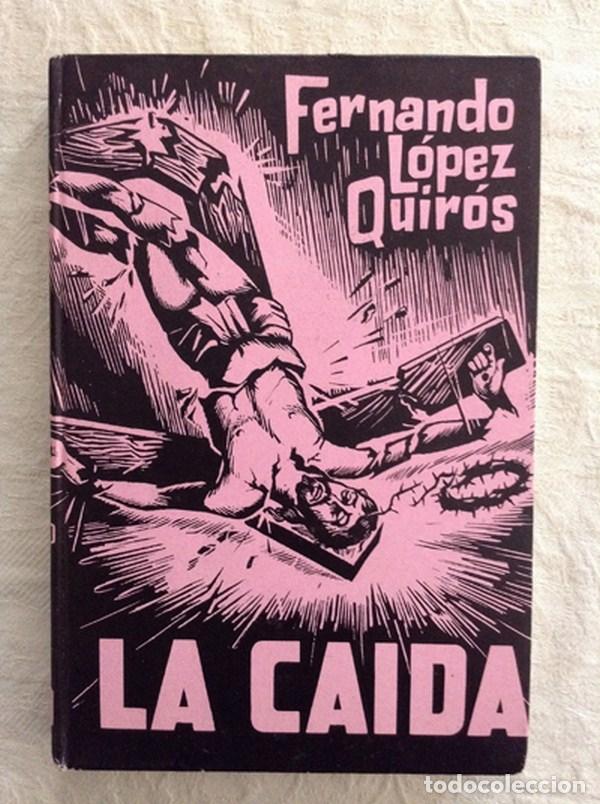 Libros: La ca&iacute;da - Fernando L&oacute;pez Quir&oacute;s - Foto 1