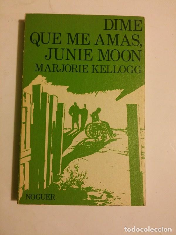 Libros: Dime que amas, Junie Moon - Marjorie Kellogg - Foto 1