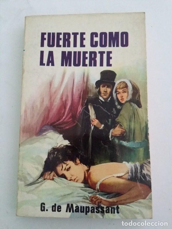 Libros: Fuerte como la muerte - G. de Maupassant - Foto 1