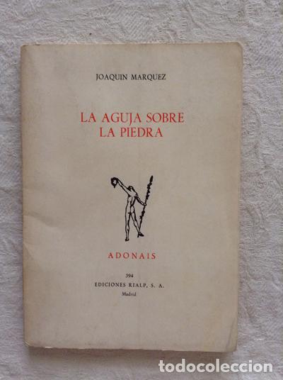 Libros: La aguja sobre la piedra - Joaqu&iacute;n M&aacute;rquez - Foto 1