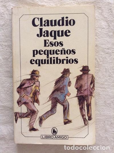 Libros: Esos peque&ntilde;os equilibrios - Claudio Jaque - Foto 1