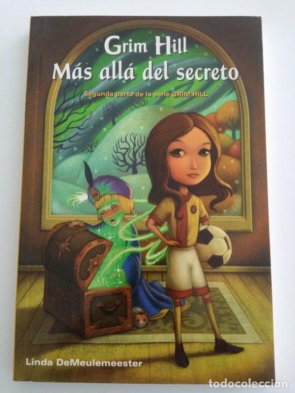 Libros: Mas alla del secreto. Grim Hill - DeMeulemeester, Linda - Foto 1