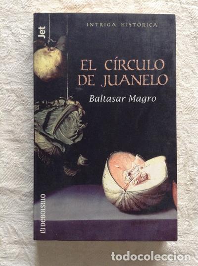 Libros: El c&iacute;rculo de Juanelo - Baltasar Magro - Foto 1